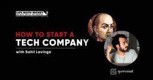 How to Start a Tech Company – Interviewing Sahil Lavingia, founder of Gumroad