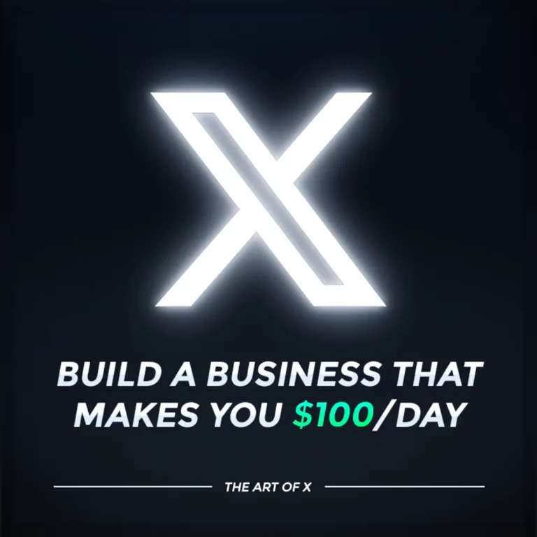 The Art of X: build a business that makes you $100 a day