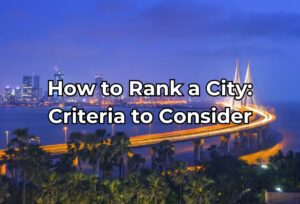 Criteria to Rank a City (Finding The Best Quality of Life)