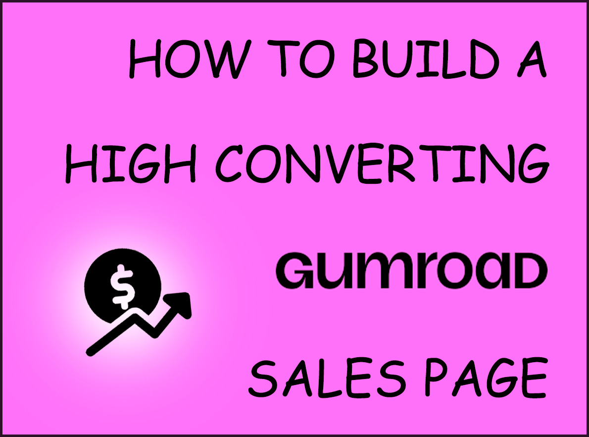 How to Write a High Converting Gumroad Sales Page (1) How to Write a High Converting Gumroad Sales Page