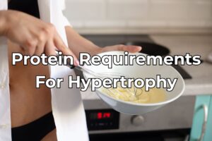 Protein Requirements For Building Muscle (Nutrition For Health and Hypertrophy Part 4)